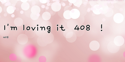 點擊可回首頁 I'm loving it 408 !